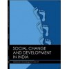 SOCIAL CHANGE AND DEVELOPMENT IN INDIA